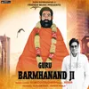 About Guru Barmhanand Ji Song